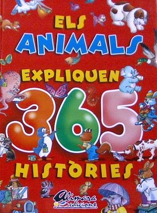 ANIMALS EXPLIQUEN 365 HISTORIES, ELS | 9788479717926 | ALIMARA EDICIONS