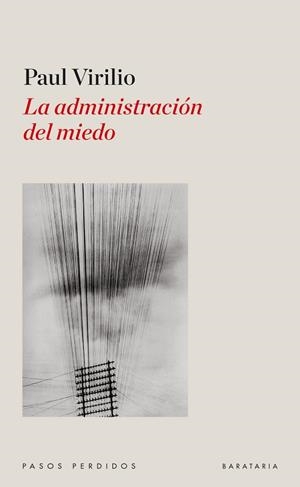 ADMINISTRACION DEL MIEDO, LA | 9788492979257 | VIRILIO, PAUL