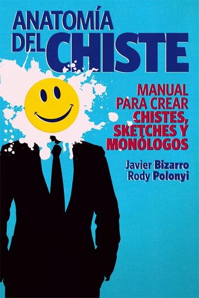 ANATOMIA DEL CHISTE | 9788415405245 | POLONYI MARTÍNEZ, RODOLFO ESTEBAN/BIZARRO BENTEZ,