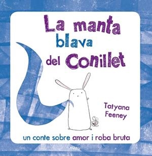 MANTA BLAVA DEL CONILLET, LA | 9788415116394 | FEENEY, TATYANA