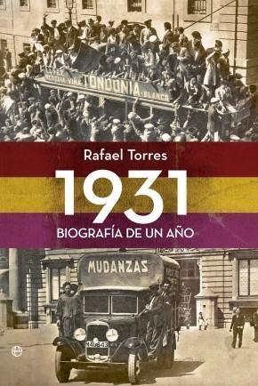 1931 BIOGRAFIA DE UN AÑO | 9788499703664 | TORRES, RAFAEL