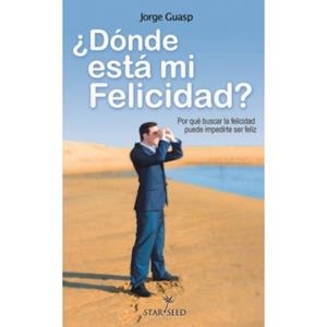 DONDE ESTA MI FELICIDAD? | 9788493911324 | GUASP, JORGE