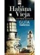 HABANA VIEJA EN TUS MANOS GUIA TURISTICA | 9788493938017 | VV AA