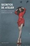 SECRETOS DE ATELIER. CONCEPTOS Y SOLUCIONES CREATIVAS EN LA | 9788496805712 | AA.VV.