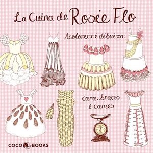 CUINA DE ROSIE FLO, LA | 9788493962142 | STREETEN, ROZ