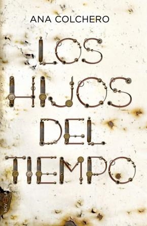HIJOS DEL TIEMPO, LOS | 9788499703671 | COLCHERO, ANA