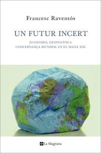 FUTUR INCERT, UN | 9788482645438 | RAVENTOS , FRANCESC