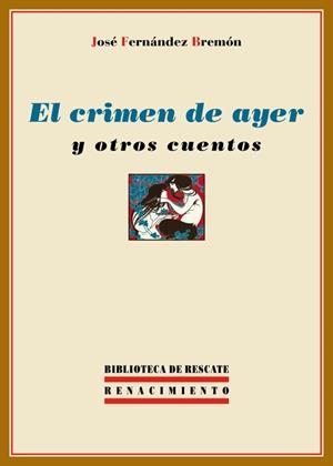 CRIMEN DE AYER Y OTROS CUENTOS, EL | 9788484726852 | FERNANDEZ BREMON, JOSE