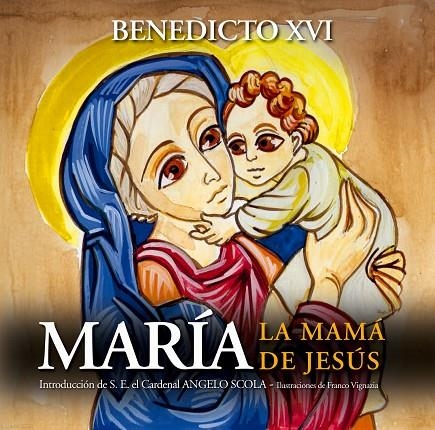 MARIA LA MAMA DE JESUS | 9788421851876 | BENEDICTO XVI