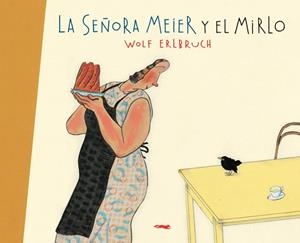 SEÑORA Y EL MIRLO, LA | 9788496509788 | ERLBRUCH, WOLF