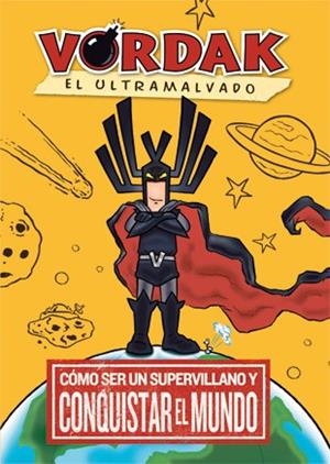 VORDAK COMO SER UN SUPERVILLANO Y CONQUISTAR EL MUNDO | 9788424641634 | SEEGERT, SCOTT
