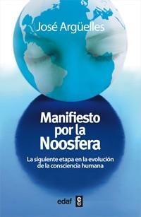 MANIFIESTO POR LA NOOSFERA | 9788441431577 | ARGUELLES, JOSE