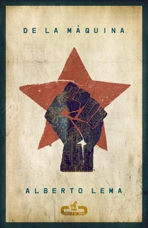 DE LA MAQUINA | 9788415451068 | LEMA, ALBERTO