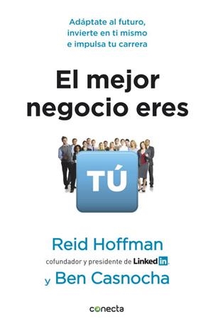 MEJOR NEGOCIO ERES TU, EL | 9788415431084 | HOFFNMAN, REID / CASNOCHA, BEN