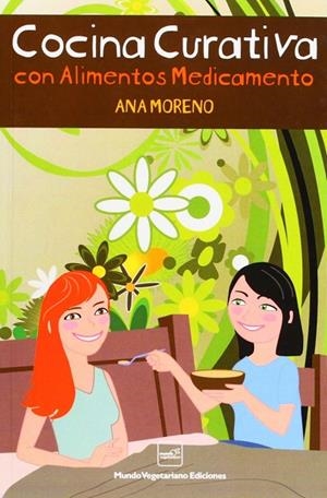 COCINA CURATIVA CON ALIMENTOS MEDICAMENTO | 9788493947927 | MORENO, ANA