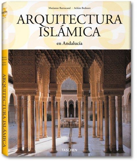 ARQUITECTURA ISLAMICA EN ANDALUCIA (25 ANIV.) | 9783822830710 | BARRUCAND, MARIANNE/ BEDNORZ, ACHIM