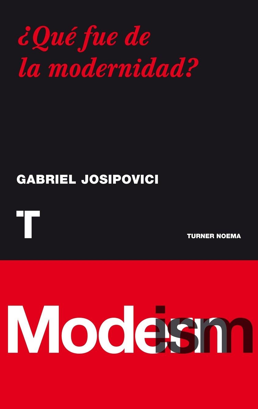 QUE FUE DE LA MODERNIDAD? | 9788475067575 | JOSIPOVICI, GABRIEL
