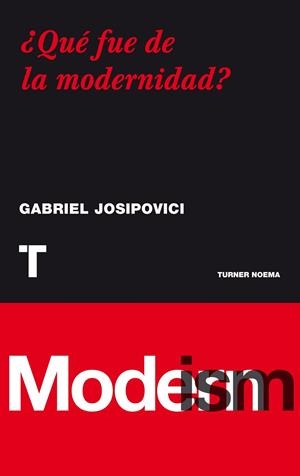 QUE FUE DE LA MODERNIDAD? | 9788475067575 | JOSIPOVICI, GABRIEL