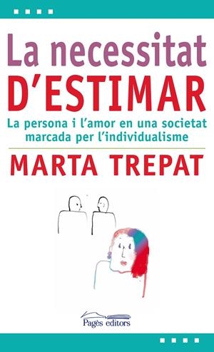 NECESSITAT D'ESTIMAR, LA | 9788499752419 | TREPAT, MARTA
