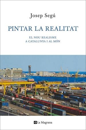 PINTAR LA REALITAT | 9788482645605 | SEGU , JOSEP
