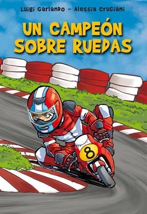 CAMPEON SOBRE RUEDAS, UN | 9788484419891 | GARLANDO, LUIGI