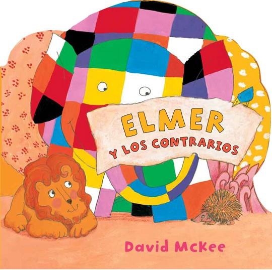 ELMER Y LOS CONTRARIOS | 9788448833039 | MCKEE, DAVID