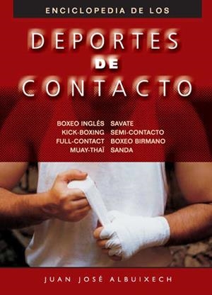 ENCICLOPEDIA DE LOS DEPORTES DE CONTACTO | 9788420303963 | ALBUIXECH, JUAN JOSE