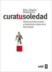 CURA TU SOLEDAD | 9788441431812 | CHOPICH, ERIKA J./ PAUL, MARGARET
