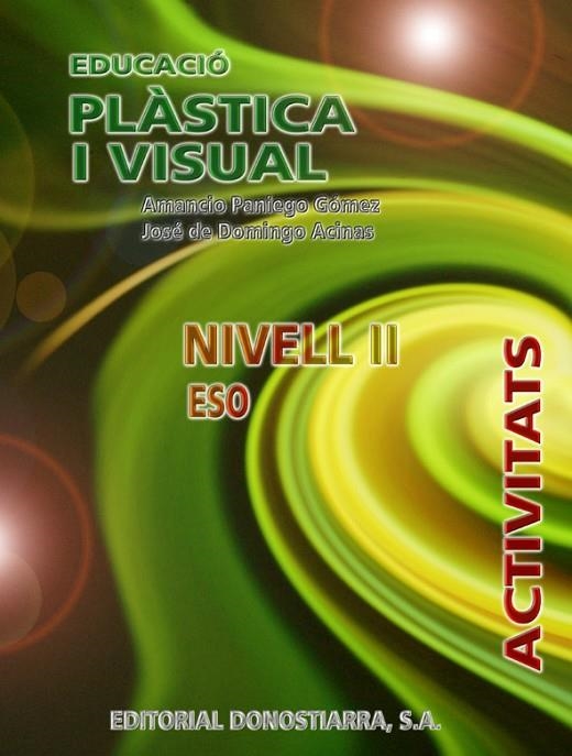 EDUCACIO PLASTICA I VISUAL ESO NIVELL 2 ACTIVITATS | 9788470633713 | PANIEGO GOMEZ, AMANCIO