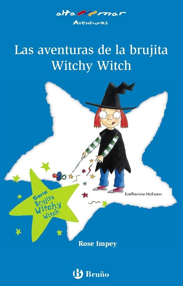 AVENTURAS DE LA BRUJITA WITCHY WITCH, LAS | 9788421695807 | IMPEY, ROSE