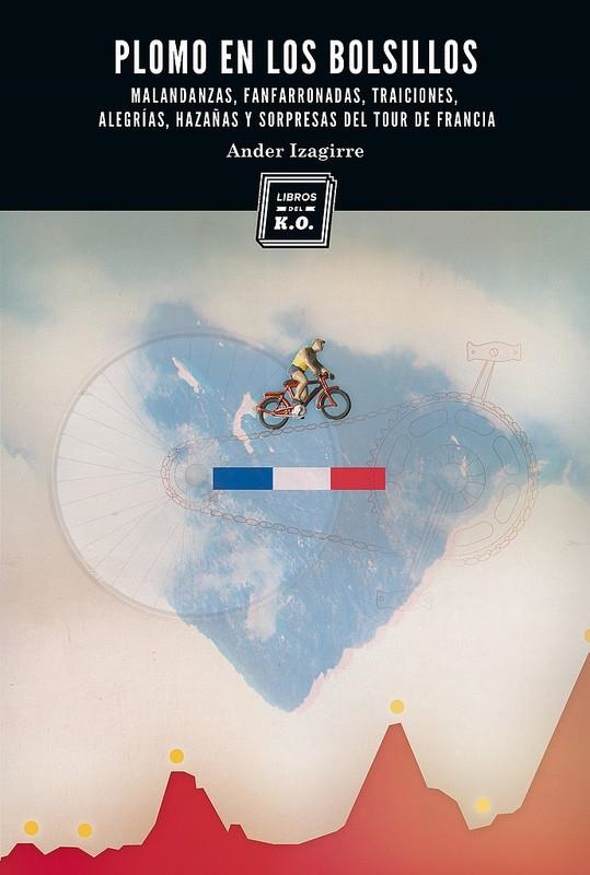 PLOMO EN LOS BOLSILLOS MALANDANZAS FANFARRONADAS TRAICIO | 9788494010170 | IZAGIRRE OLAIZOLA, ANDER (1976- )