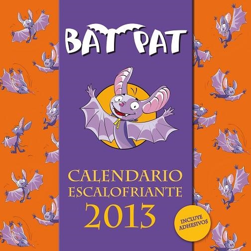 BAT PAT CALENDARIO ESCALOFRIANTE 2013 | 9788401905971 | PAVANELLO, ROBERTO