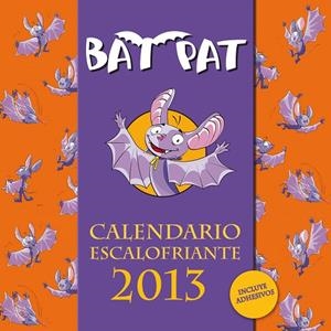 BAT PAT CALENDARIO ESCALOFRIANTE 2013 | 9788401905971 | PAVANELLO, ROBERTO