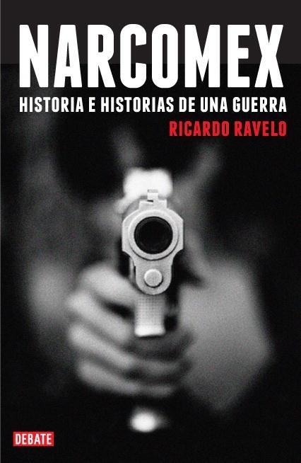 NARCOMEX | 9788483067857 | RAVELO, RICARDO