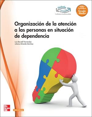 ORGANIZACION ATENCION PERSONAS EN SITUACION DEPENDENCIA | 9788448180089 | FERNÁNDEZ BARUTELL,LUIS/ALMEIDA SÁNCHEZ,JULIANA