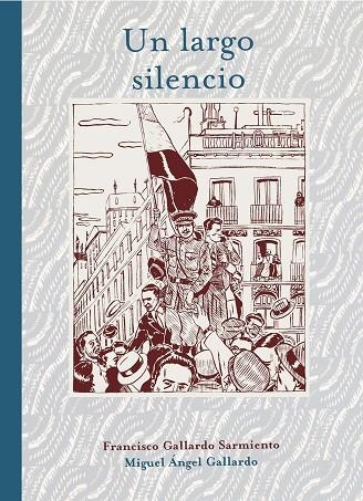 UN LARGO SILENCIO | 9788415163541 | GALLARDO, FRANCISCO / GALLARDO, MIGUEL