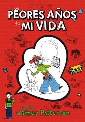PEORES AÑOS DE MI VIDA, LOS | 9788424643959 | PATTERSON, JAMES/TEBBETTS, CHRIS