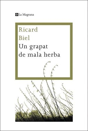 GRAPAT DE MALA HERBA, UN | 9788482645872 | BIEL , RICARD