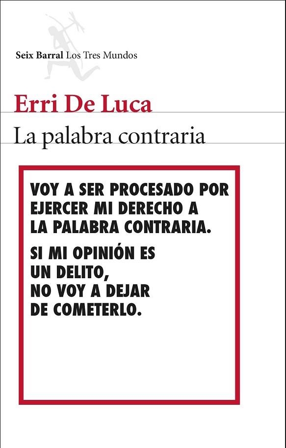 PALABRA CONTRARIA LA | 9788432224539 | ERRI DE LUCA