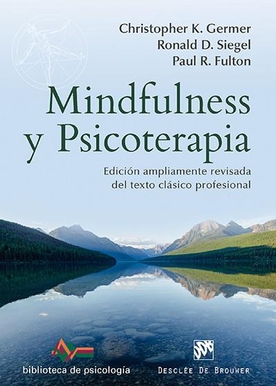 MINDFULNESS Y PSICOTERAPIA | 9788433027672 | GERMER, CHRISTOPHER K./SIEGEL, RONALD D./FULTON, PAUL R.