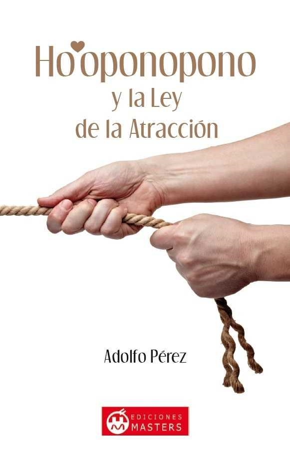 HO'OPONOPONO Y LEY DE LA ATRACCION | 9788496319929 | ADOLFO PEREZ