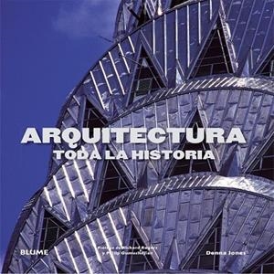 ARQUITECTURA TODA LA HISTORIA | 9788498017960 | JONES, DENNA