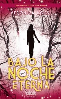 BAJO LA NOCHE ETERNA | 9788415579250 | ROSSI, VERONICA
