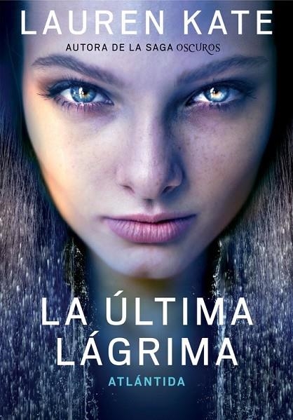 ÚLTIMA LÁGRIMA 2 LA ATLÁNTIDA (LA ÚLTIMA LÁGRIMA 2) | 9788490432051 | KATE,LAUREN