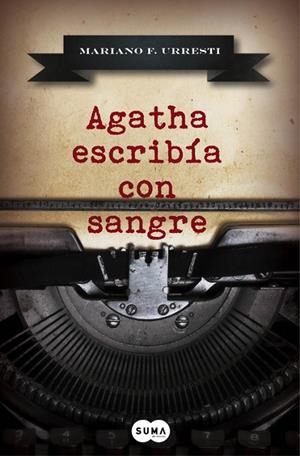 AGATHA ESCRIBÍA CON SANGRE | 9788483658345 | F. URRESTI,MARIANO