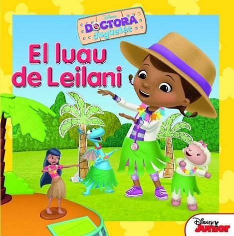 DRA JUGUETES. EL LUAU DE LEILANI | 9788499516660 | DISNEY