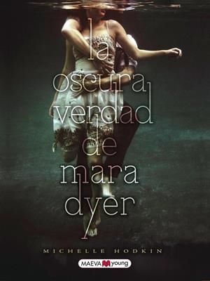 OSCURA VERDAD DE MARA DYER, LA | 9788415532019 | HODGKIN, MICHELLE