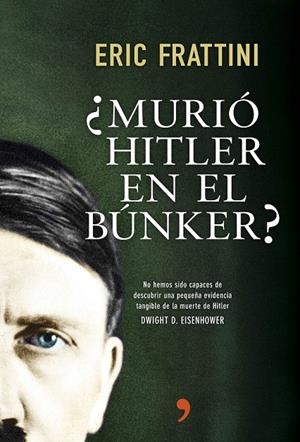 MURIÓ HITLER EN EL BÚNKER? | 9788499984742 | ERIC FRATTINI
