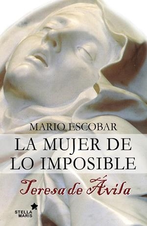 MUJER DE LO IMPOSIBLE, LA | 9788416128440 | DE AVILA, TERESA