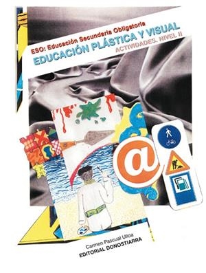 EDUCACION PLASTICA Y VISUAL ESO. NIVEL II. ACTIVIDADES | 9788470633737 | PASCUAL ULLOA, CARMEN